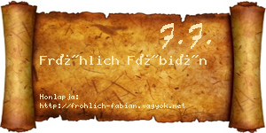 Fröhlich Fábián névjegykártya